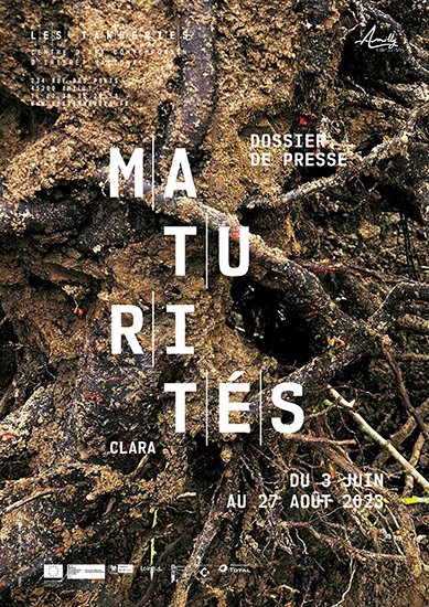 Dossier de prese exposition MATURITES, CLARA, aux Tanneries centre d'art contemporain, Amilly, 2023